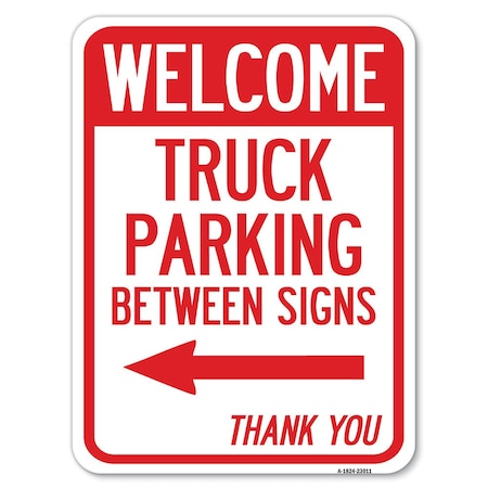 Signmission Reserved Parking Welcome Truck Parking Betweens Thank You Heavy-Gauge Aluminum Parking, A-1824-23011 A-1824-23011